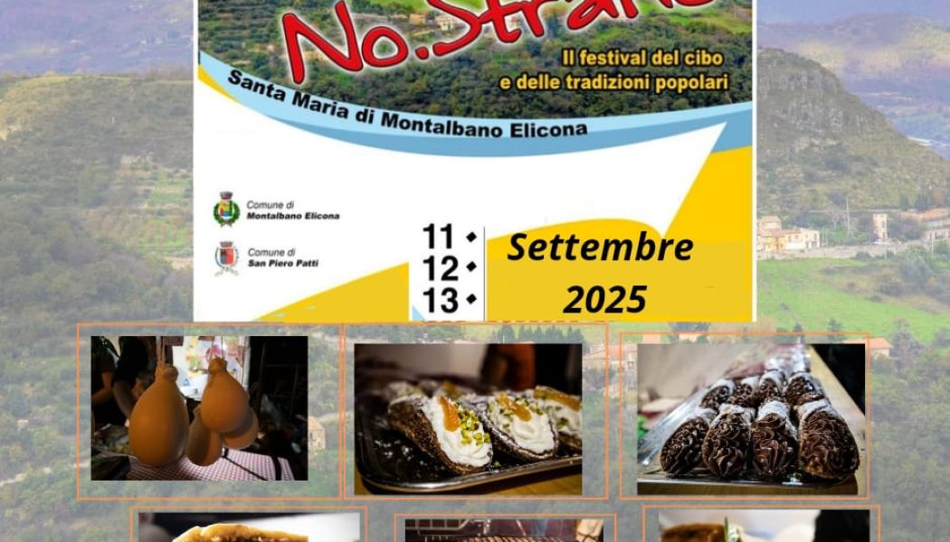 No.Strano 2025 – Il Festival del Cibo e delle Tradizioni Popolari torna a Santa Maria di Montalbano Elicona